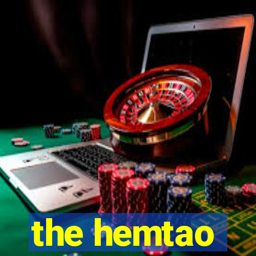 the hemtao